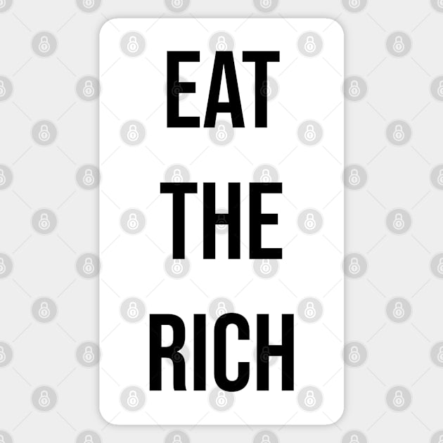 EAT THE RICH Magnet by trentond